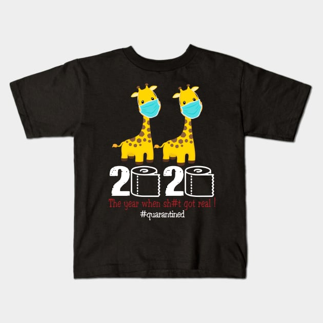 Giraffe 2020 The year when shit got real Kids T-Shirt by AteezStore